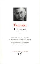 Couverture du livre « Oeuvres Tome 2 » de Junichiro Tanizaki aux éditions Gallimard