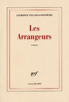 Couverture du livre « Les arrangeurs » de Laurence Tellier-Loniewski aux éditions Gallimard