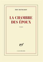 Couverture du livre « La chambre des époux » de Eric Reinhardt aux éditions Gallimard