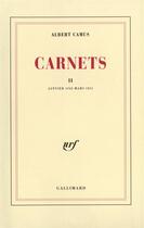 Couverture du livre « Carnets Tome 2 » de Albert Camus aux éditions Gallimard