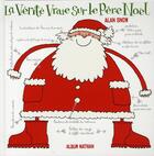 Couverture du livre « La vérité vraie sur le père Noël » de Alan Snow aux éditions Nathan