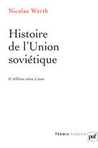 Couverture du livre « Histoire de l'Union soviétique (6e édition) » de Nicolas Werth aux éditions Puf