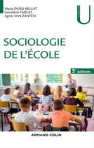 Couverture du livre « Sociologie de l'école (5e édition) » de Marie Duru-Bellat aux éditions Armand Colin