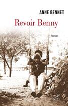 Couverture du livre « Revoir Benny » de Anne Bennet aux éditions Cerf
