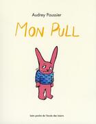 Couverture du livre « Mon pull » de Audrey Poussier aux éditions Ecole Des Loisirs