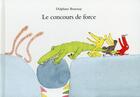Couverture du livre « Le concours de force » de Delphine Bournay aux éditions Ecole Des Loisirs