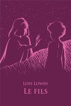 Couverture du livre « Le fils » de Lois Lowry aux éditions Ecole Des Loisirs