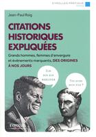 Couverture du livre « Citations historiques expliquées » de Jean-Paul Roig aux éditions Eyrolles