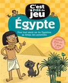 Couverture du livre « Egypte, tour savoir sur les pharaons au temps des pyramides » de Loic Mehee et Florence Maruejol aux éditions Fleurus