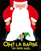 Couverture du livre « Oh ! la barbe du Père Noël » de Emmanuelle Kecir-Lepetit et Nicolas Archieri aux éditions Fleurus