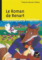 Couverture du livre « Le roman de Renart » de Evelyne Amon et Georges Decote et Helene Potelet aux éditions Hatier