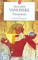 Couverture du livre « Thoutmosis tome 1 » de Vanoyeke-V aux éditions Le Livre De Poche