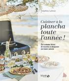Couverture du livre « Cuisiner à la plancha toute l'année ! » de Claire Payen et Delphine Lebrun aux éditions Solar