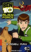 Couverture du livre « Ben 10 - alien force Tome 6 » de Lecoeur Pascale aux éditions Pocket Jeunesse