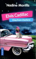 Couverture du livre « Elvis Cadillac » de Nadine Monfils aux éditions Pocket