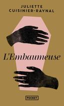 Couverture du livre « L'embaumeuse » de Juliette Cuisinier-Raynal aux éditions Pocket