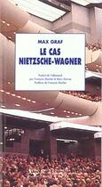 Couverture du livre « Le cas nietzsche wagner » de Max Graf aux éditions Buchet Chastel
