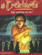 Couverture du livre « Creatures t3 - fait comme un rat ! » de Louise Cooper aux éditions J'ai Lu