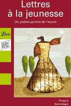 Couverture du livre « Lettres à la jeunesse ; dix poètes parlent de l'espoir » de  aux éditions J'ai Lu