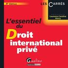 Couverture du livre « L'Essentiel Du Droit International Prive, 4eme Edition » de Henry Laurene-Caroli aux éditions Gualino