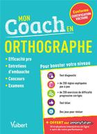 Couverture du livre « Mon coach en orthographe ; pour booster votre niveau » de Dominique Dumas aux éditions Vuibert