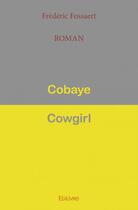 Couverture du livre « Cobaye-cowgirl » de Frédéric Fossaert aux éditions Edilivre