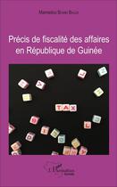 Couverture du livre « Fiscalité des affaires en République de Guinée » de Mamadou Bombi Balde aux éditions L'harmattan