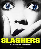 Couverture du livre « Slashers ; attention ça va couper... » de Guillaume Le Disez et Fred Pizzoferato et Marie Casabonne et Claude Gaillard aux éditions Vents D'ouest