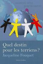 Couverture du livre « Quel destin pour les terriens ? » de Jacqueline Fouquet aux éditions Amalthee