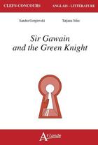 Couverture du livre « Sir gawain and the green knight » de Silec/Gorgievski aux éditions Atlande Editions