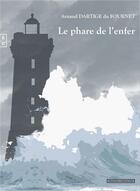 Couverture du livre « Le phare de l'enfer » de Arnaud Dartige Du Fournet aux éditions Complicites