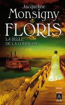 Couverture du livre « Floris Tome 3 ; la belle de Louisiane » de Jacqueline Monsigny aux éditions Archipoche