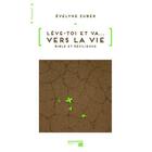Couverture du livre « Lève-toi et va vers la vie ; Bible et résilience » de Evelyne Zuber aux éditions Empreinte Temps Present