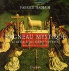 Couverture du livre « L'agneau mystique ; le retable des Frères Van Eyck » de Fabrice Hadjadj aux éditions L'oeuvre