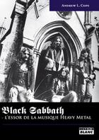 Couverture du livre « Black Sabbath ; l'essor de la musique heavy metal » de Andrew L. Cope aux éditions Le Camion Blanc