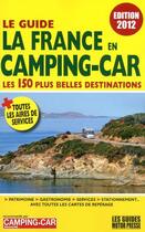 Couverture du livre « Guide la France en camping car 2012 » de Duparc Martine aux éditions Motor Presse