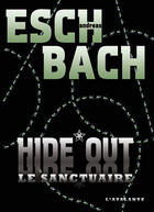 Couverture du livre « Hide out ; le sanctuaire » de Andreas Eschbach aux éditions L'atalante