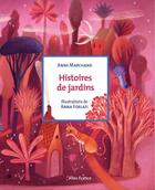 Couverture du livre « Histoires de jardins » de Anne Marchand et Anne Forlati aux éditions Flies France