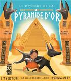 Couverture du livre « Le mystère de la pyramide d'or » de  aux éditions Tigre & Cie