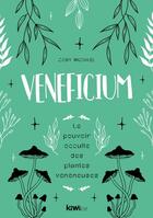 Couverture du livre « Veneficium : le pouvoir occulte des plantes vénéneuses » de Coby Michael aux éditions Kiwi Eso