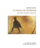 Couverture du livre « Le neveu de Rimbaud et autres études exquises » de Fernand Fleuret aux éditions Marguerite Waknine