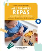 Couverture du livre « Mes petites routines : mes premiers repas avec plaisir et sans stress : allaitement - diversification - DME - néophobie » de Marie Ruffier-Bourdet aux éditions Marabout