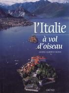 Couverture du livre « L'italie a vol d'oiseau » de Grande Carlo aux éditions Grund