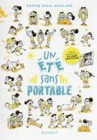 Couverture du livre « Les défis Tome 6 : un été sans portable » de Sophie Rigal-Goulard aux éditions Rageot