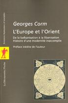 Couverture du livre « L'Europe et l'Orient » de Georges Corm aux éditions La Decouverte