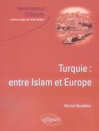 Couverture du livre « Turquie entre Islam et Europe » de Bozdemir aux éditions Ellipses