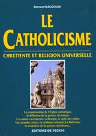 Couverture du livre « Le catholicisme » de Bernard Baudouin aux éditions De Vecchi