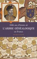 Couverture du livre « Mille ans d'histoire de l'arbre généalogique en France » de Marc-Edouard Gautier aux éditions Ouest France