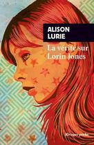 Couverture du livre « La vérité sur Lorin Jones » de Alison Lurie aux éditions Rivages