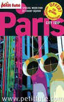 Couverture du livre « GUIDE PETIT FUTE ; CITY TRIP ; Paris (édition 2013) » de  aux éditions Le Petit Fute